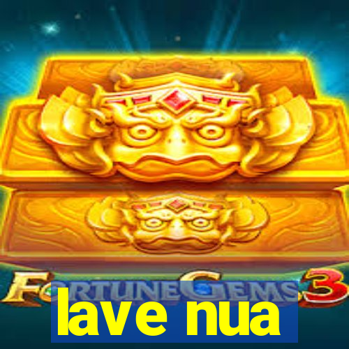 lave nua